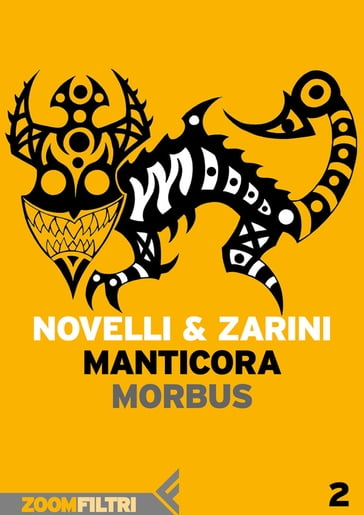 Manticora - 2 - Andrea Novelli - Gianpaolo Zarini - Novelli & Zarini