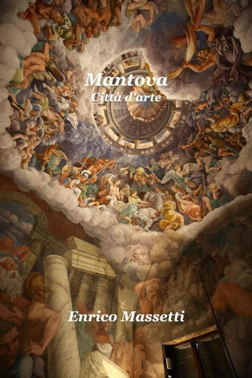 Mantova Città D'arte - Enrico Massetti