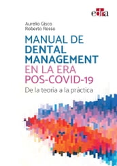 Manual de Dental Management en la era pos-COVID-19. De la teoría a la práctica