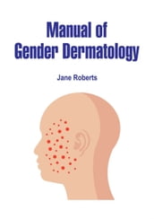 Manual of Gender Dermatology