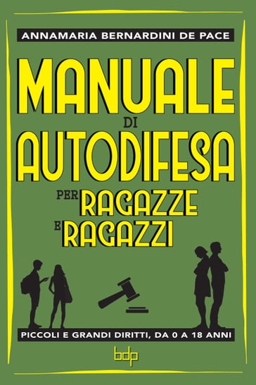 Manuale di Autodifesa per ragazze e ragazzi - Annamaria Bernardini De Pace