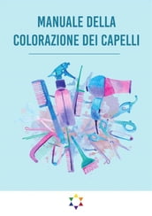 Manuale Della Colorazione dei Capelli