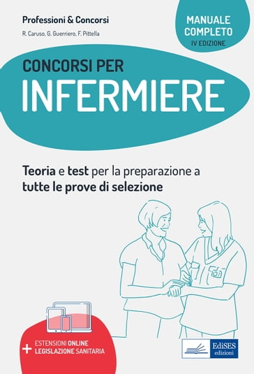 Manuale Concorsi Infermiere - Francesco Pittella - Guglielmo Guerriero - Rosario Caruso