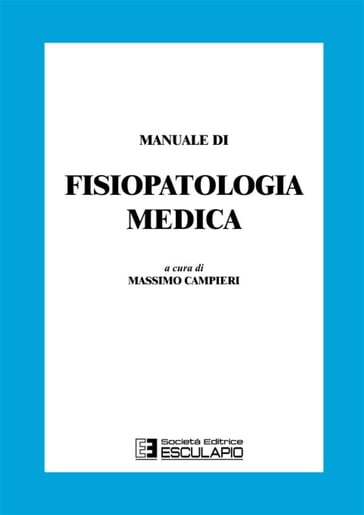 Manuale di Fisiopatologia Medica - Massimo Campieri