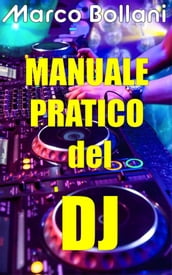 Manuale Pratico Del DJ