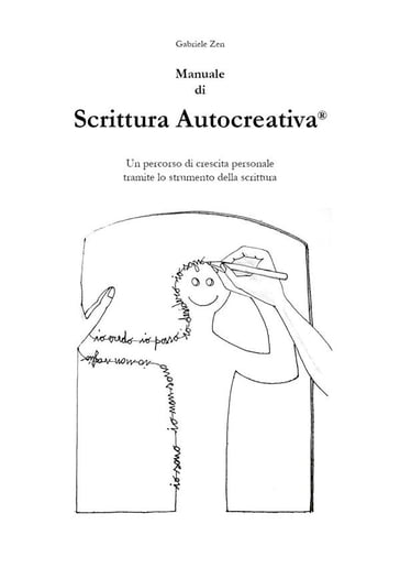 Manuale di Scrittura Autocreativa® - Gabriele Zen