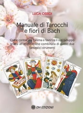 Manuale di Tarocchi e Fiori di Bach