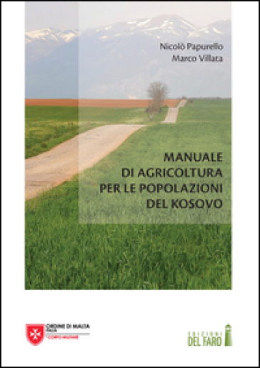 Manuale di agricoltura per le popolazioni del Kosovo - Marco Villata | Manisteemra.org