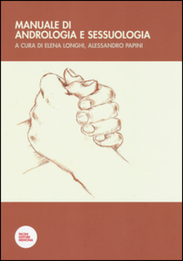 Manuale di andrologia e sessuologia - E. Longhi | 