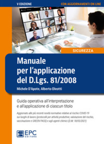 Manuale per l'applicazione del D.Lgs. 81/2008. Guida operativa all'interpretazione e all'applicazione di ciascun titolo. Nuova ediz. Con aggiornamento online - Michele D