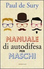 Manuale di autodifesa per maschi