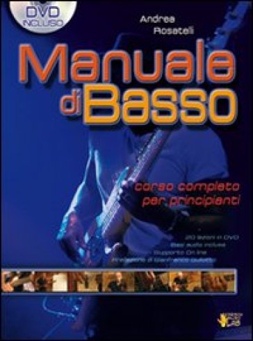 Manuale di basso. Corso completo per principianti. Con DVD - Andrea Rosatelli