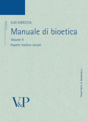 Manuale di bioetica. 2: Aspetti medico-sociali