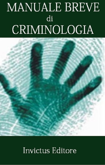 Manuale breve di criminologia - AA.VV. Artisti Vari