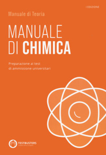 Manuale di chimica. Preparazione ai test di ammissione universitari. Con espansione online