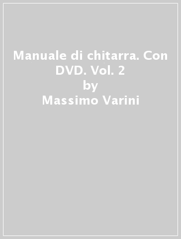 Manuale di chitarra. Con DVD. Vol. 2 - Massimo Varini