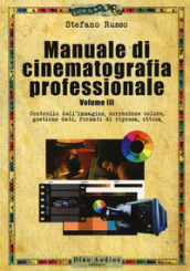 Manuale di cinematografia professionale. 3: Controllo dell