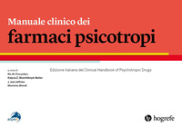 Manuale clinico dei farmaci psicotropi - Ric M. Procyshyn - Kalyna Z. Bezchlibnyk-Butler - J. Joel Jeffries - Massimo Biondi