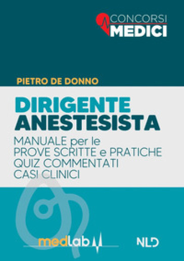 Manuale completo dirigente anestesista. Con espansione online