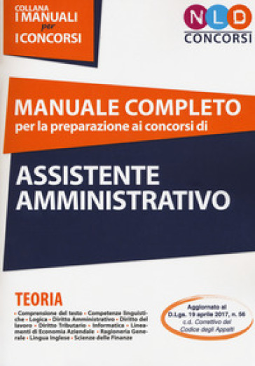 Manuale completo per la preparazione ai concorsi di assistente amministrativo - Cristiana Apostolo - Maria Luisa Partipilo - Simona Russo