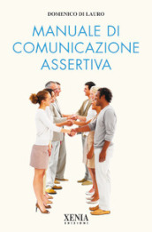 Manuale di comunicazione assertiva