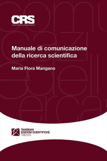 Manuale di comunicazione della ricerca scientifica - Maria Flora Mangano