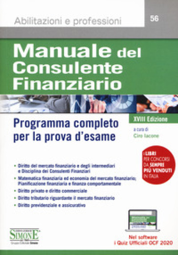 Manuale del consulente finanziario. Programma completo per la prova d'esame. Con software di simulazione - C. Iacone | Manisteemra.org
