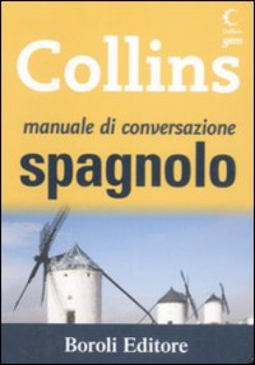 Manuale di conversazione spagnolo. Ediz. bilingue