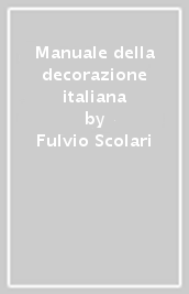 Manuale della decorazione italiana