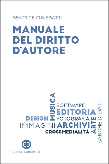 Manuale del diritto d'autore - Beatrice Cunegatti