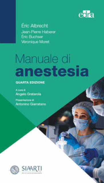 Manuale di anestesia - Eric Albrecht - Jean-Pierre Haberer - Eric Buscher - Véronique Moret