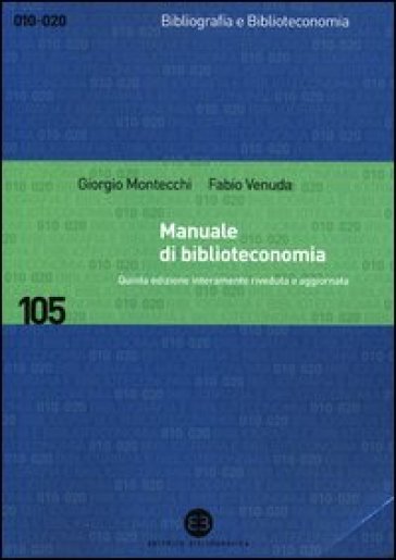 Manuale di biblioteconomia - Giorgio Montecchi - Fabio Venuda