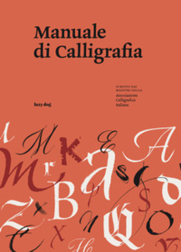 Manuale di calligrafia - Associazione Calligrafica Italiana