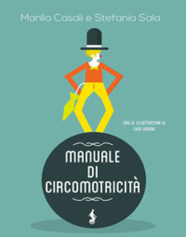 Manuale di circomotricità - Manlio Casali - Stefania Sala