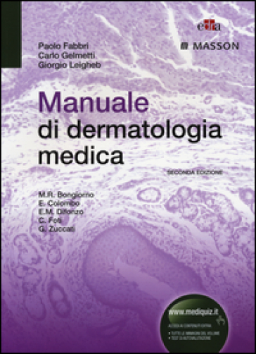 Manuale di dermatologia medica - Paolo Fabbri - Carlo Gelmetti - Giorgio Leigheb