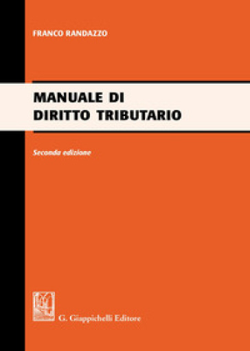 Manuale di diritto tributario - Francesco Randazzo