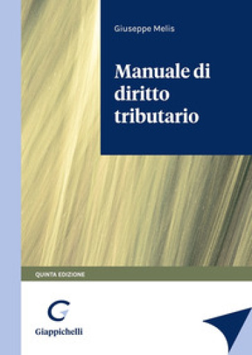 Manuale di diritto tributario - Giuseppe Melis