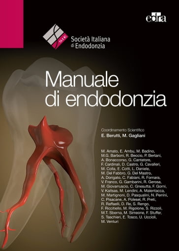 Manuale di endodonzia - E. Berutti - M. Gagliani - Società italiana di endodonzia