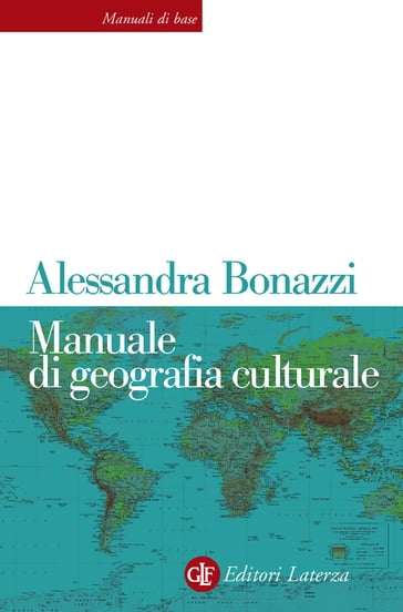 Manuale di geografia culturale - Alessandra Bonazzi