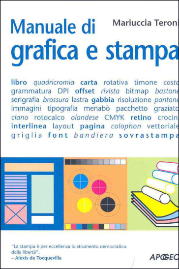 Manuale di grafica e stampa - Mariuccia Teroni