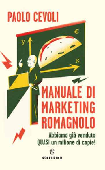 Manuale di marketing romagnolo - Paolo Cevoli