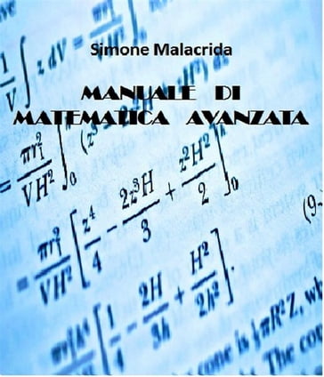 Manuale di matematica avanzata - Simone Malacrida