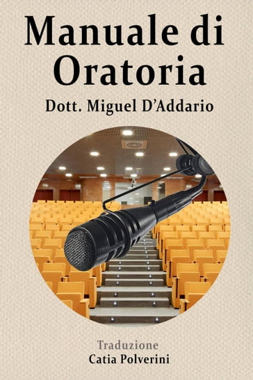 Manuale di oratoria - Miguel D