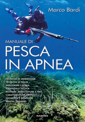 Manuale di pesca in apnea - Marco Bardi