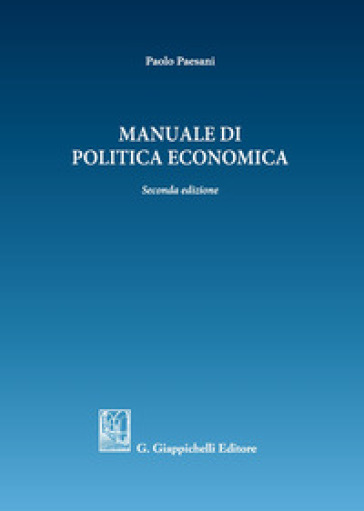 Manuale di politica economica - Paolo Paesani