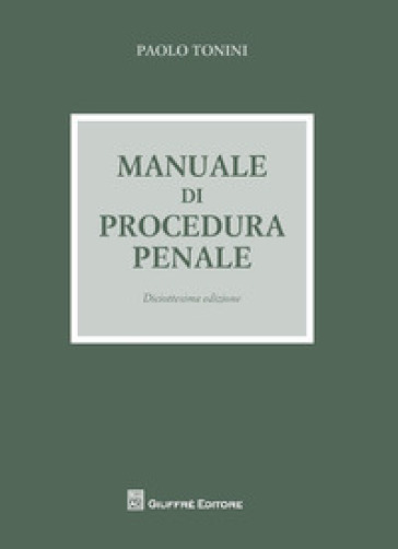 Manuale di procedura penale - Paolo Tonini