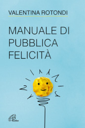 Manuale di pubblica felicità