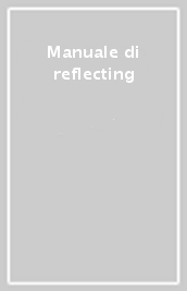 Manuale di reflecting