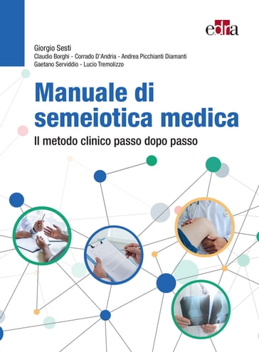 Manuale di semeiotica medica - Giorgio Sesti - Claudio Borghi - Corrado D