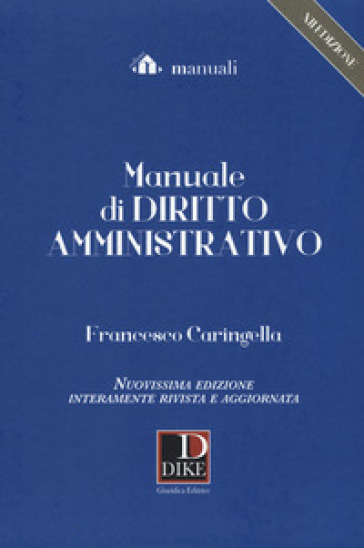 Manuale di diritto amministrativo. Con espansione online - Francesco Caringella